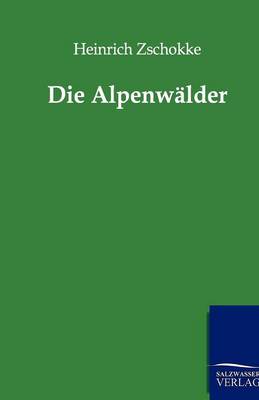 Die Alpenwalder (Paperback)