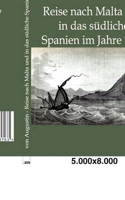 Reise Nach Malta Und in Das Sudliche Spanien Im Jahre 1830 (Paperback)
