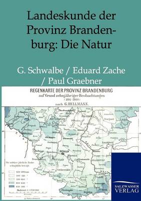Landeskunde Der Provinz Brandenburg: Die Natur (Paperback)