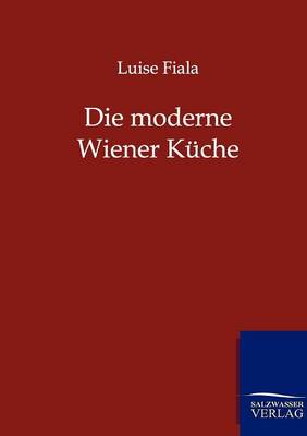 Die Moderne Wiener Kuche (Paperback)