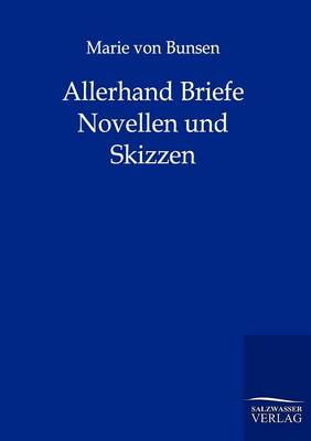 Allerhand Briefe, Novellen Und Skizzen (Paperback)