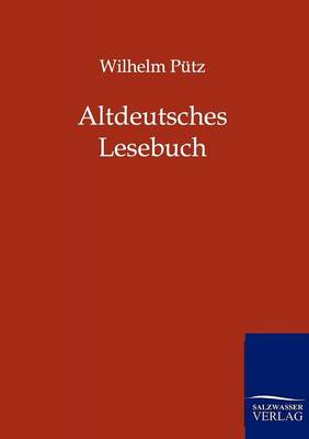 Altdeutsches Lesebuch (Paperback)