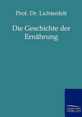 Die Geschichte Der Ernahrung (Paperback)