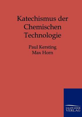 Katechismus Der Chemischen Technologie (Paperback)