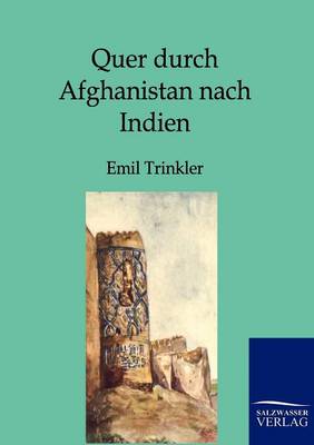 Quer Durch Afghanistan Nach Indien (Paperback)