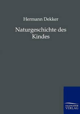 Naturgeschichte Des Kindes (Paperback)
