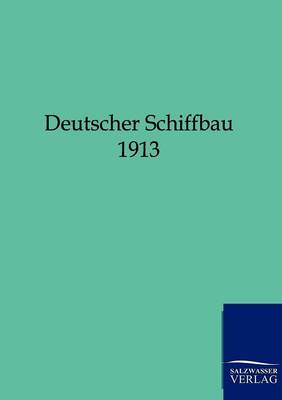 Deutscher Schiffbau 1913 (Paperback)