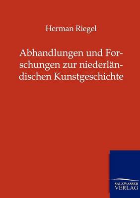 Abhandlungen Und Forschungen Zur Niederlandischen Kunstgeschichte (Paperback)