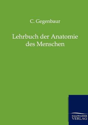 Lehrbuch Der Anatomie Des Menschen (Paperback)