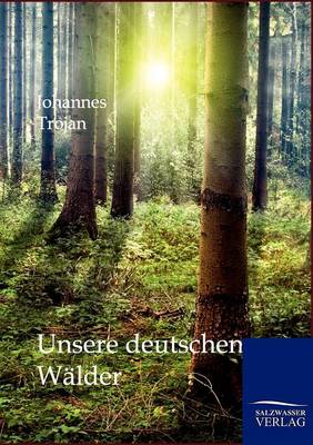Unsere Deutschen Walder (Paperback)