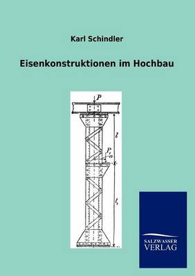Eisenkonstruktionen Im Hochbau (Paperback)