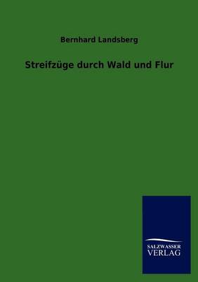 Streifzuge Durch Wald Und Flur (Paperback)