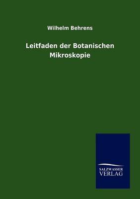 Leitfaden Der Botanischen Mikroskopie (Paperback)