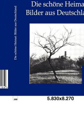 Die Schone Heimat: Bilder Aus Deutschland (Paperback)