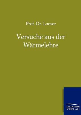 Versuche Aus Der Warmelehre (Paperback)