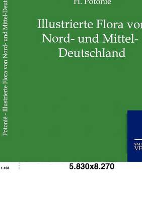 Illustrierte Flora Von Nord- Und Mittel-Deutschland (Paperback)