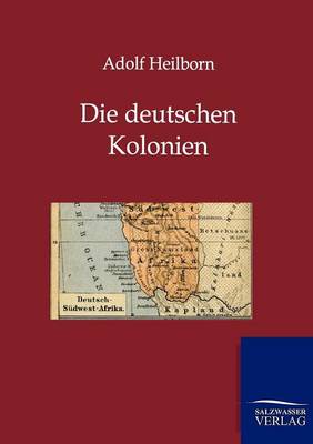 Die Deutschen Kolonien (Land Und Leute) (Paperback)