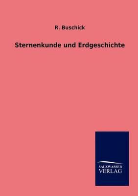 Sternenkunde Und Erdgeschichte (Paperback)