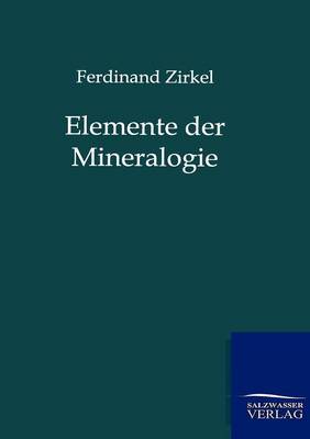 Elemente Der Mineralogie (Paperback)