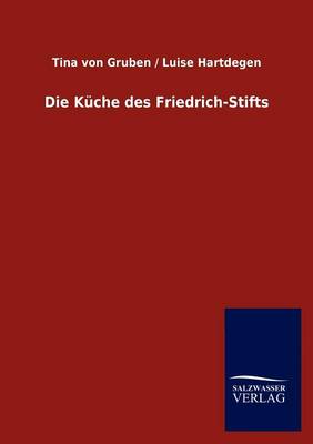 Die Kuche Des Friedrich-Stifts (Paperback)