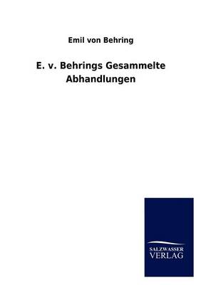 E. V. Behrings Gesammelte Abhandlungen (Paperback)