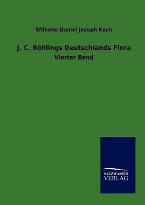J.C. Rohlings Deutschlands Flora (Paperback)