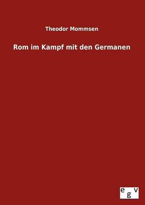 ROM Im Kampf Mit Den Germanen (Paperback)