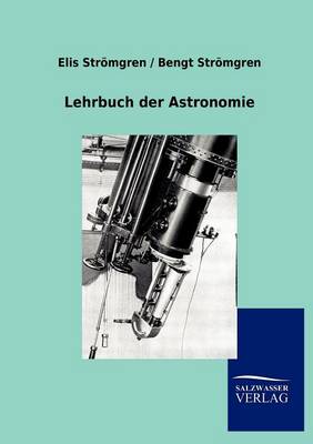 Lehrbuch Der Astronomie (Paperback)