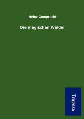 Die Magischen W Lder (Paperback)