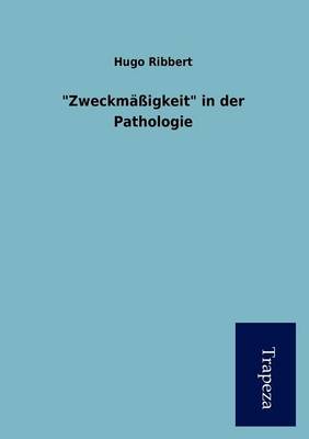 "Zweckm Igkeit" in Der Pathologie (Paperback)
