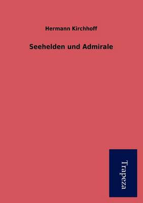 Seehelden Und Admirale (Paperback)