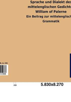 Sprache Und Dialekt Des Mittelenglischen Gedichtes William of Palerne (Paperback)