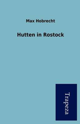 Hutten in Rostock (Paperback)