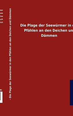 Die Plage Der Seew Rmer in Den Pf Hlen an Den Deichen Und D Mmen (Hardback)