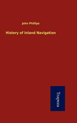History of Inland Navigation (Hardback)