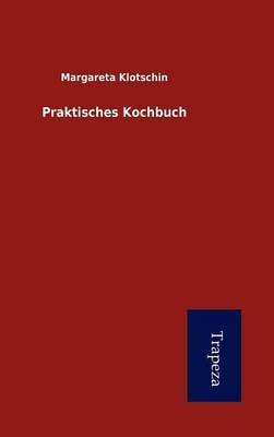 Praktisches Kochbuch (Hardback)