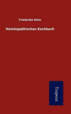 Hom Opathisches Kochbuch (Hardback)