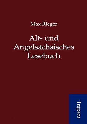 Alt- Und Angels Chsisches Lesebuch (Paperback)