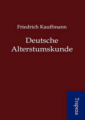 Deutsche Altertumskunde (Paperback)
