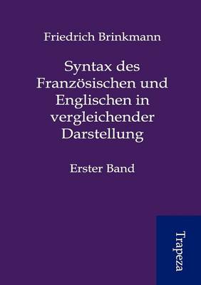 Syntax Des Franz Sischen Und Englischen in Vergleichender Darstellung (Paperback)