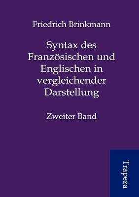 Syntax Des Franz Sischen Und Englischen in Vergleichender Darstellung (Paperback)