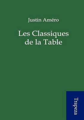 Les Classiques de La Table (Paperback)
