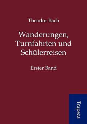 Wanderungen, Turnfahrten Und Sch Lerreisen (Paperback)