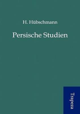 Persische Studien (Paperback)