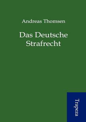 Das Deutsche Strafrecht (Paperback)
