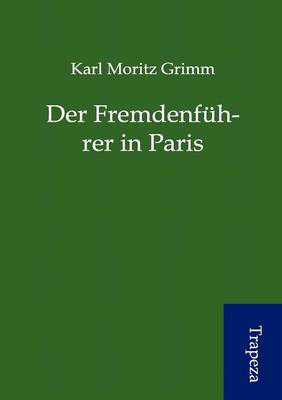Der Fremdenf Hrer in Paris (Paperback)
