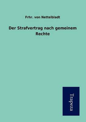 Der Strafvertrag Nach Gemeinem Rechte (Paperback)
