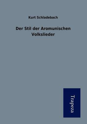 Der Stil Der Aromunischen Volkslieder (Paperback)