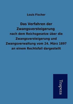 Das Verfahren Der Zwangsversteigerung (Paperback)