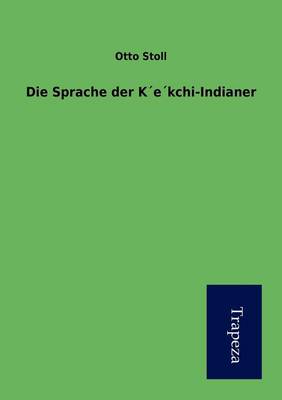 Die Sprache Der Kekchi-Indianer (Paperback)
